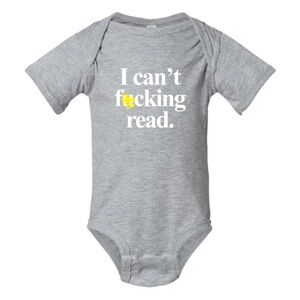 Gray Baby One-Piece Bodysuit with White Text ‘I can’t f**king read’